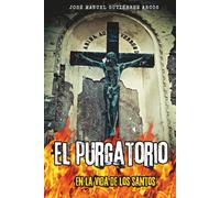 EL PURGATORIO EN LA VIDA DE LOS SANTOS