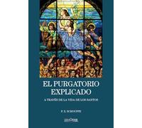 El purgatorio explicado a través de la vida de los santos