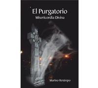 El Purgatorio Misericordia Divina - Marino Restrepo - eBookIt.com - Livre en Espagnol - Paperback Marino RestrepoMarino Restrepo (Auteur)