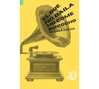 El que no baila no come bizcocho