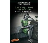 El Que No Et Mata Et Fa Mes Fort Legercrantz, David (Auteur)