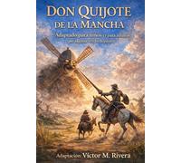 “El Quijote ajustado para niños (y para adultos que alguna vez dejaron de leerlo)”