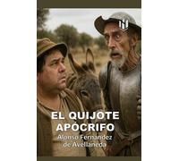 EL QUIJOTE APÓCRIFO (Annotated): Segundo tomo del ingenioso hidalgo don Quijote de la Mancha