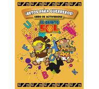 El Quinto Sol: Libro de Actividades del México Antiguo: Desafíos, Laberintos y Acertijos para Pequeños Guerreros