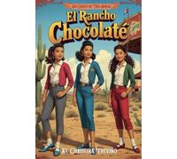 El Rancho Chocolaté: Un Cuento de Tres Amigas