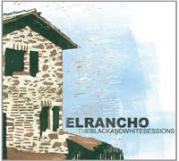El Rancho - The Black and White Sessions