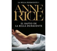 Anne Rice – L'enlèvement de la Belle au bois dormant – Ediciones B