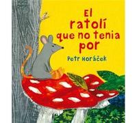 El Ratoli Que No Tenia Por Horacek, Petr (Auteur)