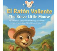 El Ratón Valiente / The Brave Little Mouse
