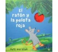 El Ratón Y La Pelota Roja - Horácek, Petr Horácek, Petr (Auteur)