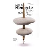 El Rayo Que No Cesa Hernández, Miguel (Auteur)