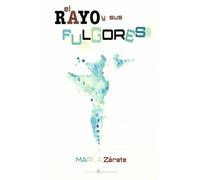 El rayo y sus fulgores