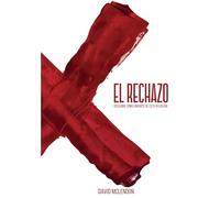 El Rechazo: Descubre cómo librarte de esta aflicción