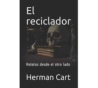 El Reciclador: Relatos Desde El Otro Lado: 2