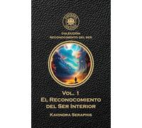El Reconocimiento del Ser Interior: El Camino hacia la Paz y La Iluminación Espiritual