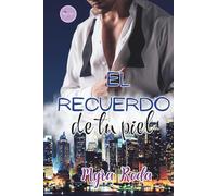 El recuerdo de tu piel