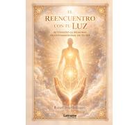 El reencuentro con tu luz: Activando la Memoria Multidimensional de tu Ser