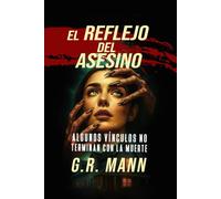El Reflejo del Asesino: Un thriller psicológico donde la locura y el crimen reflejan los misterios que esconde la mente