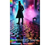 El Reflejo del Pasado