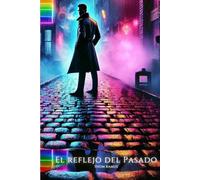 El Reflejo del Pasado