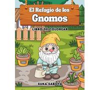 El Refugio de los Gnomos: Libro de colorear para adultos y niños. Español.