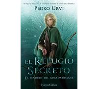 El Refugio Secreto (El Sendero del Guardabosques, Libro 5)