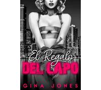 El Regalo DEL CAPO - Gina Jones - Auto-Édition - ebook (ePub) - Livre