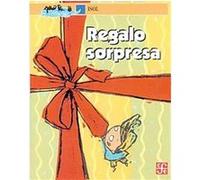 El Regalo Sorpresa/ the Surprise Gift