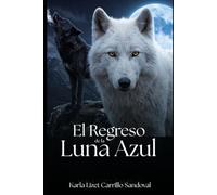 El regreso de la Luna Azul: El poder de la sangre