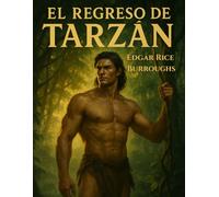 El Regreso de Tarzán: Una épica historia de aventura y coraje en la selva