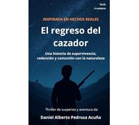 El regreso del cazador: Thriller de suspense y aventura