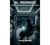 El Regreso: Muerte y resurrección de Rodrigo Sanctipetri
