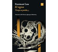 El regreso: Tiempo no perdido 3