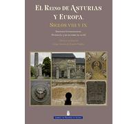 EL REINO DE ASTURIAS Y EUROPA SIGLOS VIII Y IX