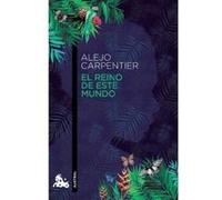 El reino de este mundo Alejo Carpentier (Auteur)