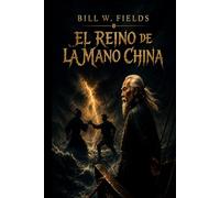 EL REINO DE LA MANO CHINA