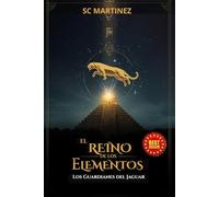 EL REINO DE LOS ELEMENTOS: Los Guardianes del Jaguar