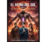 El reino del sol: El Eclipse del Dragón azul