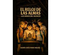 El Reloj de las Almas: Las horas del silencio