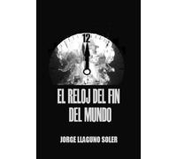 EL RELOJ DEL FIN DEL MUNDO