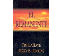 El Remanente = The Remnant (Left Behind) (Spanish Edition) by Tim LaHaye (2002-08-03)