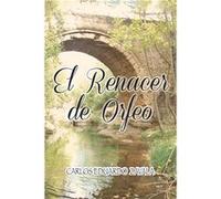 El Renacer de Orfeo - Carlos Eduardo Zavala Sanchez - Author Solutions Inc - Livre en Anglais Carlos Eduardo Zavala SanchezCarlos Eduardo Zavala Sanchez (Auteur)