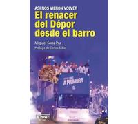 El renacer del Dépor desde el barro: Así nos vieron volver