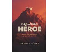 El Renacer del Héroe