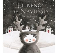El reno de Navidad: Un cuento de Navidad para todos los niños y niñas