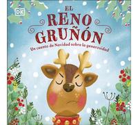 El reno gruñón: Un cuento de Navidad sobre la generosidad