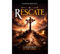 El Rescate: El Plan, El Precio La Victoria