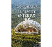 El Resort Entre los Ríos - Parte 2: La búsqueda de Daniel Thompson (Serie Lighthorse Mysteries)