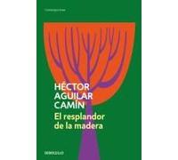 El Resplandor De La Madera / The Glow Of Wood