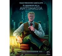 El resurgir de la antimagia: Saga Salgadum III